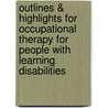 Outlines & Highlights For Occupational Therapy For People With Learning Disabilities by Cram101 Textbook Reviews