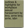 Outlines & Highlights For Workplace Sexual Harassment By Levy, Anne Levy, Anne, Isbn by Cram101 Textbook Reviews