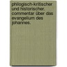 Philogisch-kritischer und historischer. Commentar über das Evangelium des Johannes. by Heinrich Eberhard G. Paulus