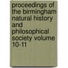 Proceedings of the Birmingham Natural History and Philosophical Society Volume 10-11 by Mary Baldwin College