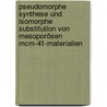 Pseudomorphe Synthese Und Isomorphe Substitution Von Mesoporösen Mcm-41-materialien by Julia Patzsch