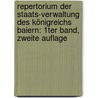 Repertorium der Staats-Verwaltung des Königreichs Baiern: 1ter Band, zweite Auflage by Georg Ferdinand Döllinger
