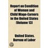 Report on Condition of Woman and Child Wage-Earners in the United States (Volume 13)