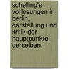 Schelling's Vorlesungen in Berlin, Darstellung und Kritik der Hauptpunkte Derselben. door Julius Frauenstadt