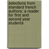 Selections from Standard French Authors; A Reader for First and Second Year Students door Othon Goepp Guerlac