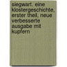 Siegwart. Eine Klostergeschichte, Erster Theil, neue verbesserte Ausgabe mit Kupfern by Johann Martin Miller