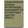 Staatsrechtliche Gesetze Württembergs: Textausgabe Mit Anmerkungen (German Edition) by Fleiner Fritz