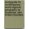 Studyguide For Contemporary World Regional Geography By Bradshaw, Isbn 9780073522869 by Cram101 Textbook Reviews