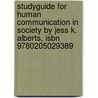Studyguide For Human Communication In Society By Jess K. Alberts, Isbn 9780205029389 by Cram101 Textbook Reviews