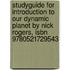 Studyguide For Introduction To Our Dynamic Planet By Nick Rogers, Isbn 9780521729543