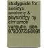 Studyguide For Seeleys Anatomy & Physiology By Cinnamon Vanputte, Isbn 9780077350031