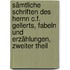 Sämtliche Schriften des Hernn C.F. Gellerts, Fabeln und Erzählungen, Zweiter Theil