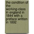 The Condition of the Working-Class in England in 1844 with a Preface written in 1892