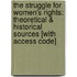 The Struggle for Women's Rights: Theoretical & Historical Sources [With Access Code]