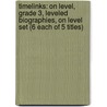 Timelinks: On Level, Grade 3, Leveled Biographies, on Level Set (6 Each of 5 Titles) by MacMillan/McGraw-Hill