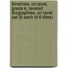 Timelinks: On Level, Grade K, Leveled Biographies, on Level Set (6 Each of 6 Titles) door MacMillan/McGraw-Hill