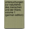 Untersuchungen Zur Naturlehre Des Menschen Und Der Thiere, Volume 1 (German Edition) door Jacob Moleschott