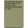Verzeichniss der alten Handschriften und Drucke in der Domherren-bibliothek zu Zeitz door Domherrenbibliothek Zeitz.