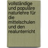 Vollständige und populäre Naturlehre für die Mittelschulen und den Realunterricht by Carl W. Juch