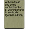 Wilhelm Fliess Und Seine Nachentdecker, O. Weininger Und H. Swoboda (German Edition) door Pfennig Richard