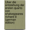 Über Die Entstehung Der Ersten Quarto Von Shakespeares Richard Iii (german Edition) by Pape Otto