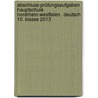 Abschluss-Prüfungsaufgaben Hauptschule Nordrhein-Westfalen.  Deutsch 10. Klasse 2013 door Frank Gerstenberg