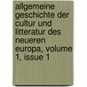 Allgemeine Geschichte Der Cultur Und Litteratur Des Neueren Europa, Volume 1, Issue 1 door Johann Gottfried Eichhorn