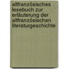 Altfranzösisches Lesebuch zur Erläuterung der altfranzösischen Literaturgeschichte door Voretzsch