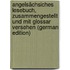 Angelsächsiches Lesebuch, Zusammengestellt Und Mit Glossar Versehen (German Edition)