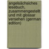 Angelsächsiches Lesebuch, Zusammengestellt Und Mit Glossar Versehen (German Edition) door Kluge Friedrich
