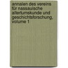 Annalen Des Vereins Für Nassauische Altertumskunde Und Geschichtsforschung, Volume 1 door Verein FüR. Nassauische Altertumskunde Und Geschichtsforschung