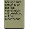 Beiträge zum achten Buch der Ilias, vornehmlich mit Beziehung auf die Liedertheorie. by Erich Dietrich F. Calebow