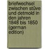 Briefwechsel Zwischen Stüve Und Detmold in Den Jahren 1848 Bis 1850 (German Edition)