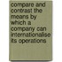 Compare And Contrast The Means By Which A Company Can Internationalise Its Operations