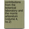 Contributions from the Botanical Laboratory and the Morris Arboretum (Volume 4, No.2) door University of Laboratory