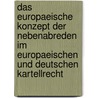 Das Europaeische Konzept Der Nebenabreden Im Europaeischen Und Deutschen Kartellrecht by Iris Vasbender
