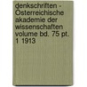 Denkschriften - Österreichische Akademie der Wissenschaften Volume bd. 75 pt. 1 1913 door Akademie Der Wissenschaften In Wien. Mathematisch-Naturwissenschaftliche Klasse