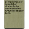 Denkschriften der Kaiserlichen Akademie der Wissenschaften. Fünfundsiebzigster Band. door Akademie Der Wissenschaften In Wien. Mathematisch-Naturwissenschaftliche Klasse