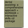 Dental Assisting: A Comprehensive Approach + Workbook + Interactive Skills Cd Package door Phinney