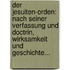 Der Jesuiten-orden: Nach Seiner Verfassung Und Doctrin, Wirksamkeit Und Geschichte...