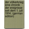 Der Völkerkrieg; eine Chronik der Ereignisse seit dem 1. Juli 1914; (German Edition) door Hermann Baer Kasimir