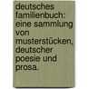 Deutsches Familienbuch: Eine Sammlung von Musterstücken, deutscher Poesie und Prosa. by August Berthelt