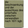 Die Beschraenkung Und Der Ausschluss Des Unterhalts Zwischen Verwandten Nach 1611 Bgb by Feh Kalwa