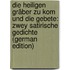 Die Heiligen Gräber Zu Kom Und Die Gebete: Zwey Satirische Gedichte (German Edition)