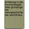 Einleitung in die Konchyliologie; oder grundzüge der naturgeschichte der Weichthiere door Alexander Johnston