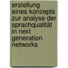 Erstellung eines Konzepts zur Analyse der Sprachqualität in Next Generation Networks by Wishal Mehra