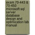 Exam 70-443 & 70-450 Microsoft Sql Server Database Design And Optimization Lab Manual