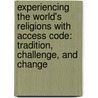 Experiencing the World's Religions with Access Code: Tradition, Challenge, and Change door Michael Molloy