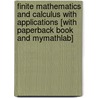 Finite Mathematics and Calculus with Applications [With Paperback Book and Mymathlab] door Raymond N. Greenwell
