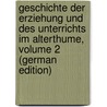 Geschichte Der Erziehung Und Des Unterrichts Im Alterthume, Volume 2 (German Edition) door Friedrich Matthias Gottfried Cramer